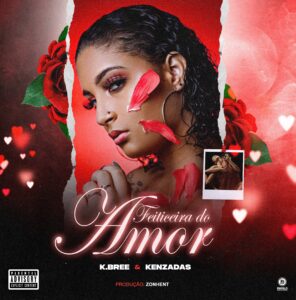 K.Bree & Kenzadas - Feiticeira do Amor